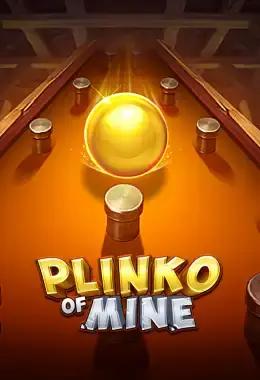 Plinko of Mine