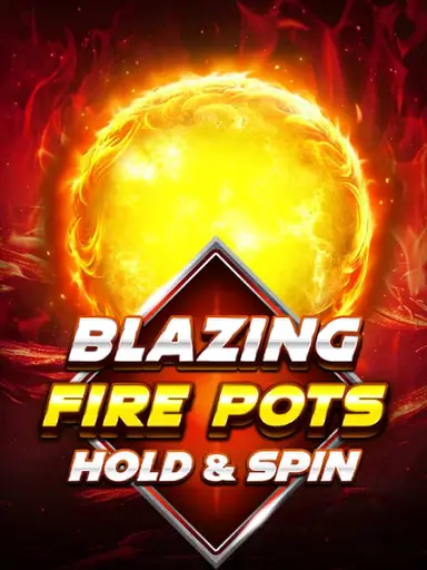 Blazing Fire Pots: Hold and Spin