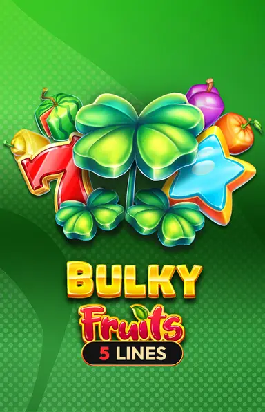 Bulky Fruits