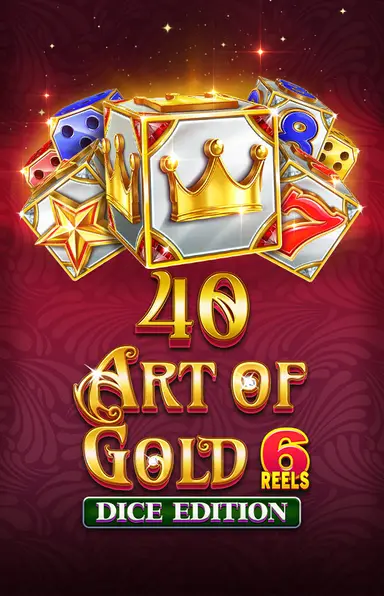 40 Art Of Gold 6 Reels Dice Edition