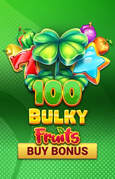 100 Bulky Fruits Buy Bonus