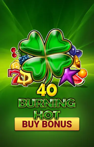 40 Burning Hot Buy Bonus