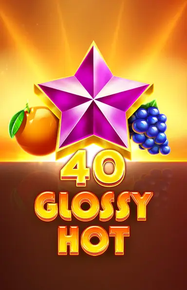 40 Glossy Hot