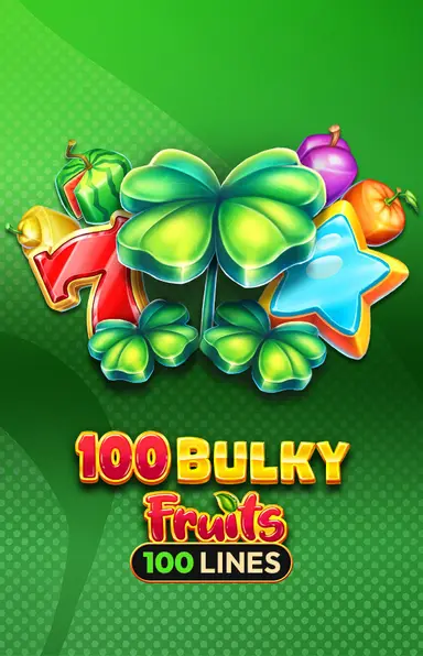 100 Bulky Fruits
