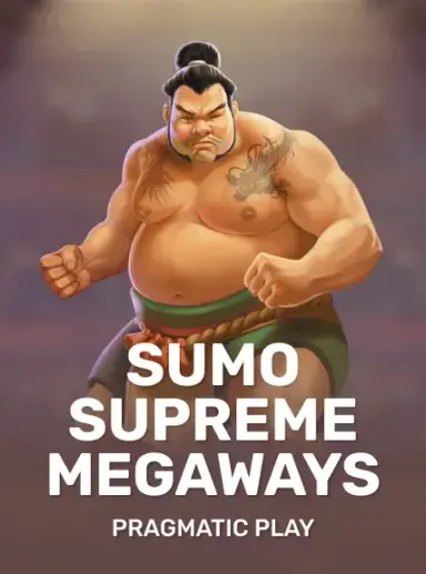 Sumo Supreme Mega