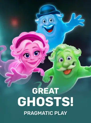 Great Ghosts