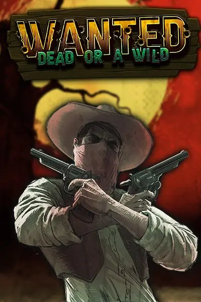 Wanted Dead Or a Wild
