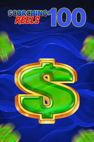 Scorching Reels 100