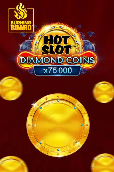 Hot Slot Diamond Coins Burning Board
